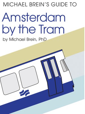 Michael Brein's Guide to Amsterdam by Tram - ebook